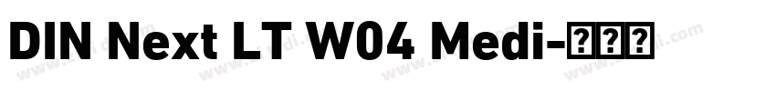 DIN Next LT W04 Medi字体转换 DIN Next LT W04 Medi字体转换